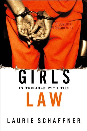 Laurie Schaffner - Girls in Trouble with the Law, Häftad