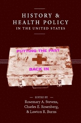 History and Health Policy in the United States 1