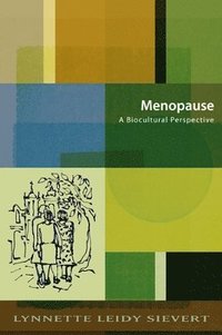 bokomslag Menopause: A Biocultural Perspective