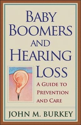 bokomslag Baby Boomers and Hearing Loss