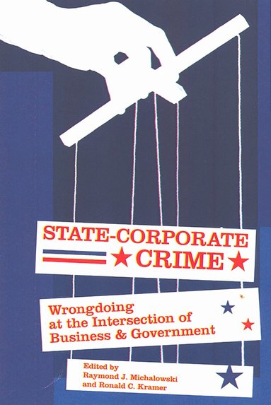 Raymond J. Michalowski, Ronald C. Kramer - State-Corporate Crime, Häftad