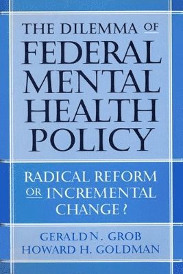 The Dilemma of Federal Mental Health Policy 1