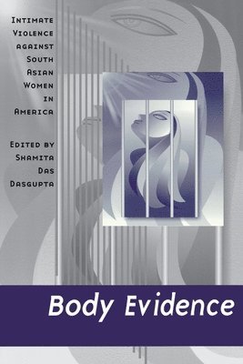 bokomslag Body Evidence: Intimate Violence against South Asian Women in America