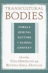 bokomslag Transcultural Bodies: Female Genital Cutting in Global Context