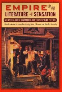 bokomslag Empire and The Literature of Sensation: An Anthology of Nineteenth-Century Popular Fiction
