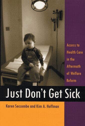 Karen Seccombe, Kim A. Hoffman - Just Don't Get Sick, Häftad