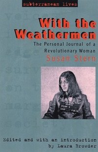 bokomslag With the Weathermen: The Personal Journal of a Revolutionary Woman