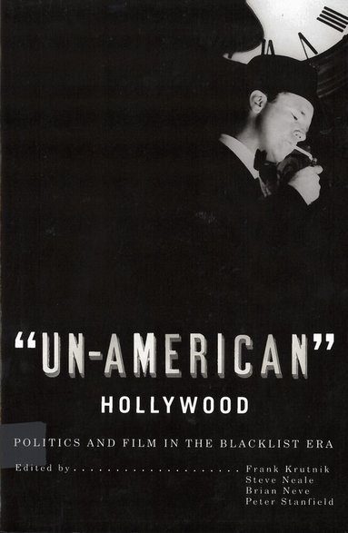 Frank Krutnik, Steve Neale, Brian Neve, Peter Stanfield - 'Un-American' Hollywood, Häftad