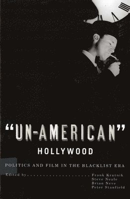 bokomslag 'Un-American' Hollywood: Politics and Film in the Blacklist Era