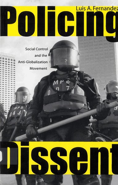 Luis Fernandez - Policing Dissent, Häftad
