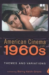 bokomslag American Cinema of the 1960s: Themes and Variations