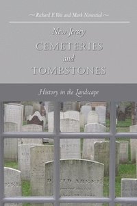 bokomslag New Jersey Cemeteries and Tombstones: History in the Landscape