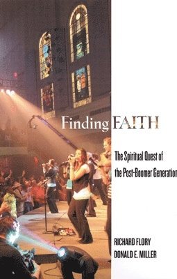 bokomslag Finding Faith: The Spiritual Quest of the Post-Boomer Generation