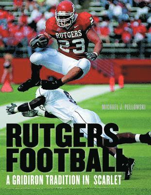 bokomslag Rutgers Football: A Gridiron Tradition in Scarlet