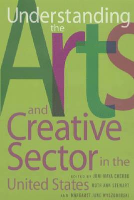 Understanding the Arts and Creative Sector in the United States 1