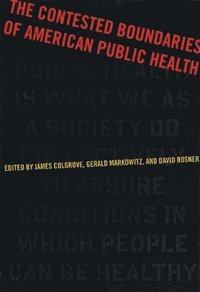 bokomslag The Contested Boundaries of American Public Health