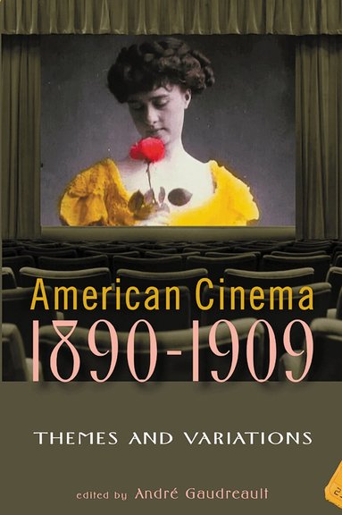 Andre Gaudreault - American Cinema 1890-1909, Häftad