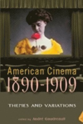 bokomslag American Cinema, 1890-1909