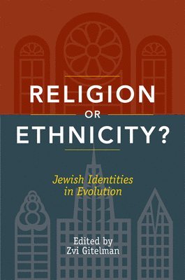 bokomslag Religion or Ethnicity?: Jewish Identities in Evolution