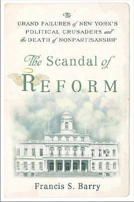 Francis S. Barry, Francis S Barry - Scandal of Reform, Inbunden