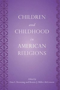 bokomslag Children and Childhood in American Religions