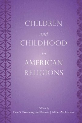 bokomslag Children and Childhood in American Religions