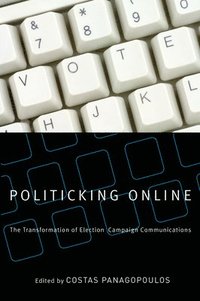 bokomslag Politicking Online: The Transformation of Election Campaign Communications