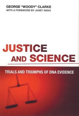 bokomslag Justice and Science: Trials and Triumphs of DNA Evidence