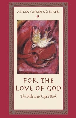 bokomslag For the Love of God: The Bible as an Open Book