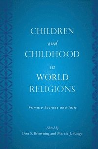 bokomslag Children and Childhood in World Religions: Primary Sources and Texts