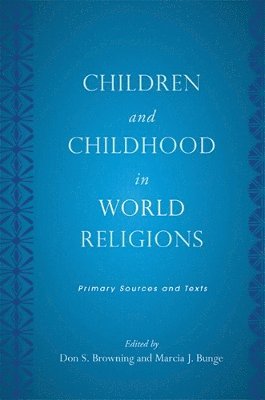 Children and Childhood in World Religions 1