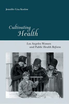 Jennifer Lisa Koslow - Cultivating Health, Inbunden