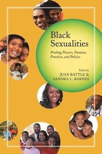 bokomslag Black Sexualities: Probing Powers, Passions, Practices, and Policies