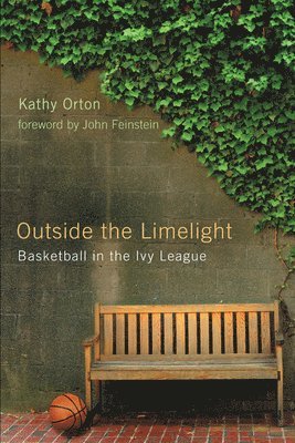 bokomslag Outside the Limelight: Basketball in the Ivy League