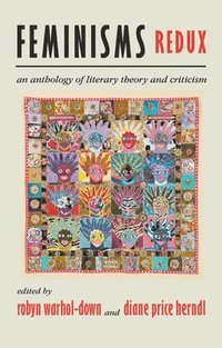 bokomslag Feminisms Redux: An Anthology of Literary Theory and Criticism