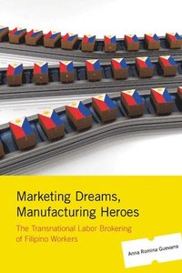 bokomslag Marketing Dreams, Manufacturing Heroes