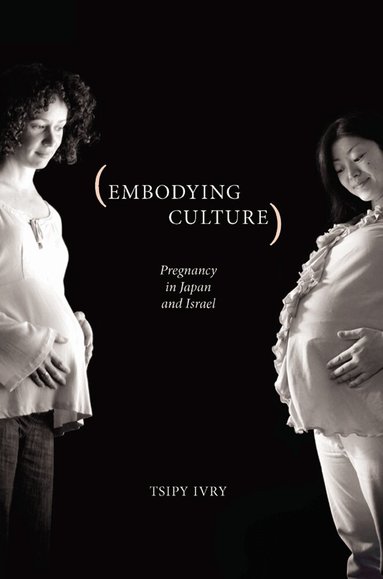 Tsipy Ivry - Embodying Culture, Häftad