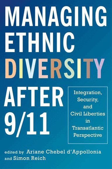 Ariane Chebel d'Appollonia, Simon Reich - Managing Ethnic Diversity After 9/11, Inbunden