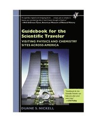 bokomslag Guidebook for the Scientific Traveler: Visiting Physics and Chemistry Sites Across America