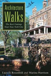 bokomslag Architecture Walks: The Best Outings Near New York City