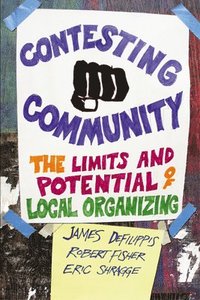 bokomslag Contesting Community: The Limits and Potential of Local Organizing
