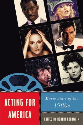 bokomslag Acting for America: Movie Stars of the 1980s