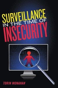bokomslag Surveillance in the Time of Insecurity