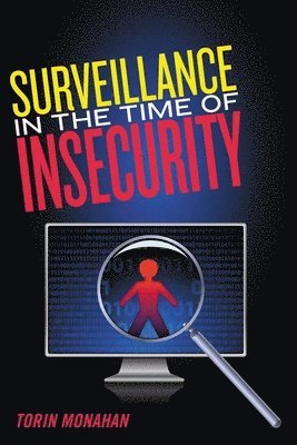 Surveillance in the Time of Insecurity 1