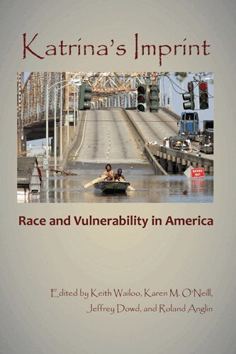 Keith Wailoo, Karen M. O'Neill, Jeffrey Dowd, Roland Anglin - Katrina's Imprint, Inbunden
