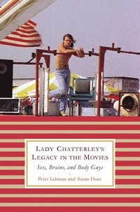 bokomslag Lady Chatterley's Legacy in the Movies: Sex, Brains, and Body Guys