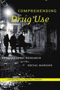 bokomslag Comprehending Drug Use: Ethnographic Research at the Social Margins