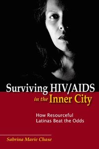 bokomslag Surviving HIV/AIDS in the Inner City