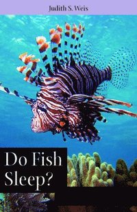 bokomslag Do Fish Sleep?: Fascinating Answers to Questions about Fishes