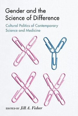 Jill A. Fisher - Gender and the Science of Difference, Häftad